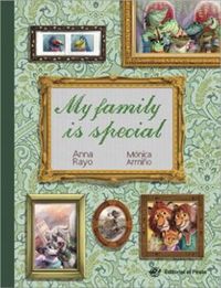 my family is special - Anna Rayo / Monica Armiño (il. )