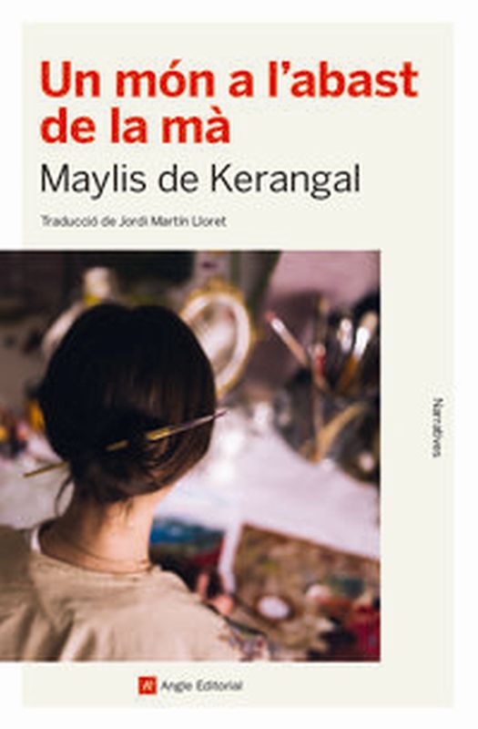 Un mon a l'abast de la ma - Maylis De Kerangal