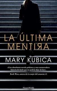 La ultima mentira - Mary Kubica