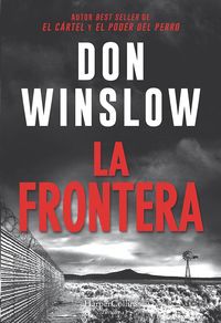 frontera, la (trilogia el cartel) - Don Winslow