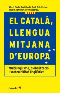 catala, llengua mitjana d'europa, el (multilingue) - Albert Bastardas I Boada