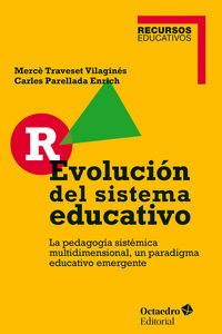 R-EVOLUCION DEL SISTEMA EDUCATIVO - LA PEDAGOGIA SISTEMICA MULTIDIMENSIONAL, UN PARADIGMA EDUCATIVO EMERGENTE