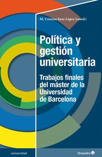 POLITICA Y GESTION UNIVERSITARIA - TRABAJOS FINALES DEL MASTER DE LA UB