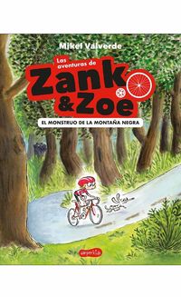 aventuras de zank & zoe, las - el monstruo de la montaña negra - Mikel Valverde