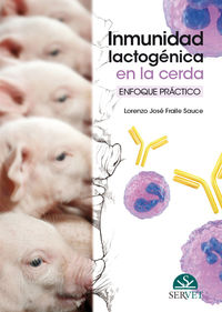 inmunidad lactogenica en la cerda - enfoque practico - Lorenzo Jose Fraile Sauce