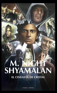 m. night shyamalan - el cineasta de cristal - Raul Perez Cerezo / Jose Colmenarejo