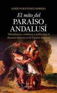 el mito del paraiso andalusi - Dario Fernandez Morera