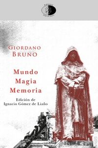 mundo, magia, memoria - Giordano Bruno