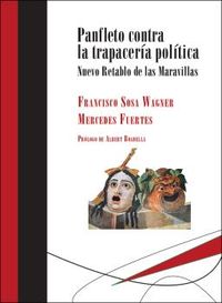 panfleto contra la trapaceria politica - nuevo retablo de las maravillas - Francisco Sosa Wagner / Mercedes Fuertes