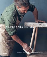 artesania en madera - 20 proyectos artesanales de carpinteria - Samina Langholz / Andrea Brugi