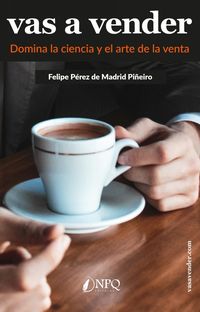 vas a vender - domina la ciencia y el arte de la venta - F. Perez De Madrid Piñeiro