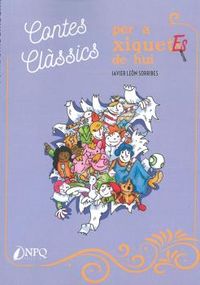 contes classics per a xiquetes de hui - Javier Leon Sorribes