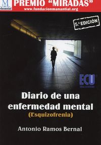 (5 ED) DIARIO DE UNA ENFERMEDAD MENTAL (EZQUIZOFRENIA)