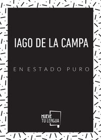 IAGO DE LA CAMPA EN ESTADO PURO (3 VOLS. )