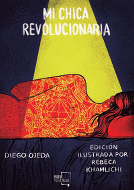 mi chica revolucionaria (ilustrado) - Diego Ojeda / Rebeca Khamlichi (il. )
