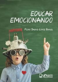 educar emocionando - Pedro Saenz-Lopez Buñuel