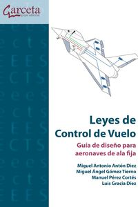 leyes de control de vuelo - Miguel Antonio Anton Diez / Miguel Angel Gomez Tierno / [ET AL. ]