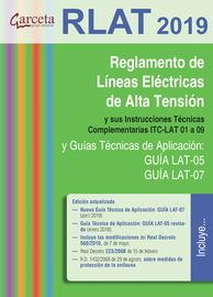 (3 ed) rlat (2019) - reglamento de lineas electricas de alta tension y sus instrucciones tecnicas complementarias itc-lta 01-09 y guias tecnicas de aplicacion: guia lat-05 y guia lat-07 - Aa. Vv.