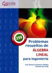 PROBLEMAS RESUELTOS DE ALGEBRA LINEAL PARA INGENIERIA