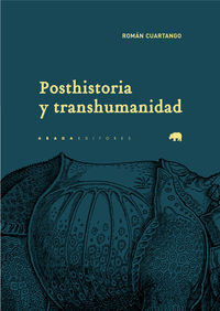posthistoria y transhumanidad - Roman Cuartango