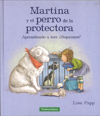 martina y el perro de la protectora - aprendiendo a leer - ¿seguimos? - Lisa Papp