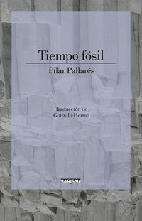 tiempo fosil - Pilar Pallares