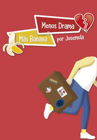 menos drama y mas banana - Jose Cuadrado
