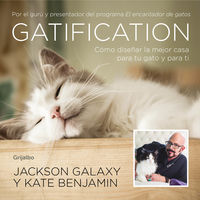 gatification - como diseñar la mejor casa para tu gato y para ti - Kate Benjamin / Jackson Galaxy