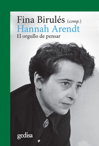 HANNAH ARENDT - EL ORGULLO DE PENSAR