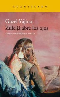 zuleija abre los ojos - Guzel Yajina