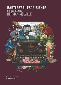 bartleby el escribiente y otros relatos - Herman Melville