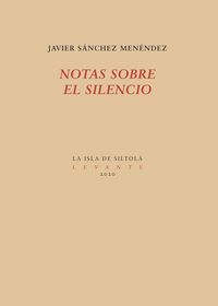 notas sobre el silencio - Javier Sanchez Menendez