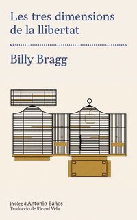 tres dimensions de la llibertat, les - Billy Bragg