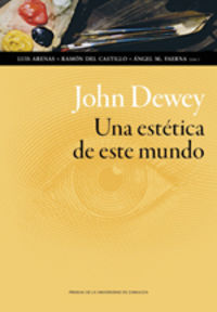 JOHN DEWEY - UNA ESTETICA DE ESTE MUNDO