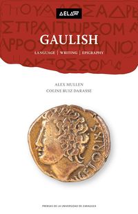 gaulish - language, writing, epigraphy - Alex Mullen / Coline Ruiz Darasse
