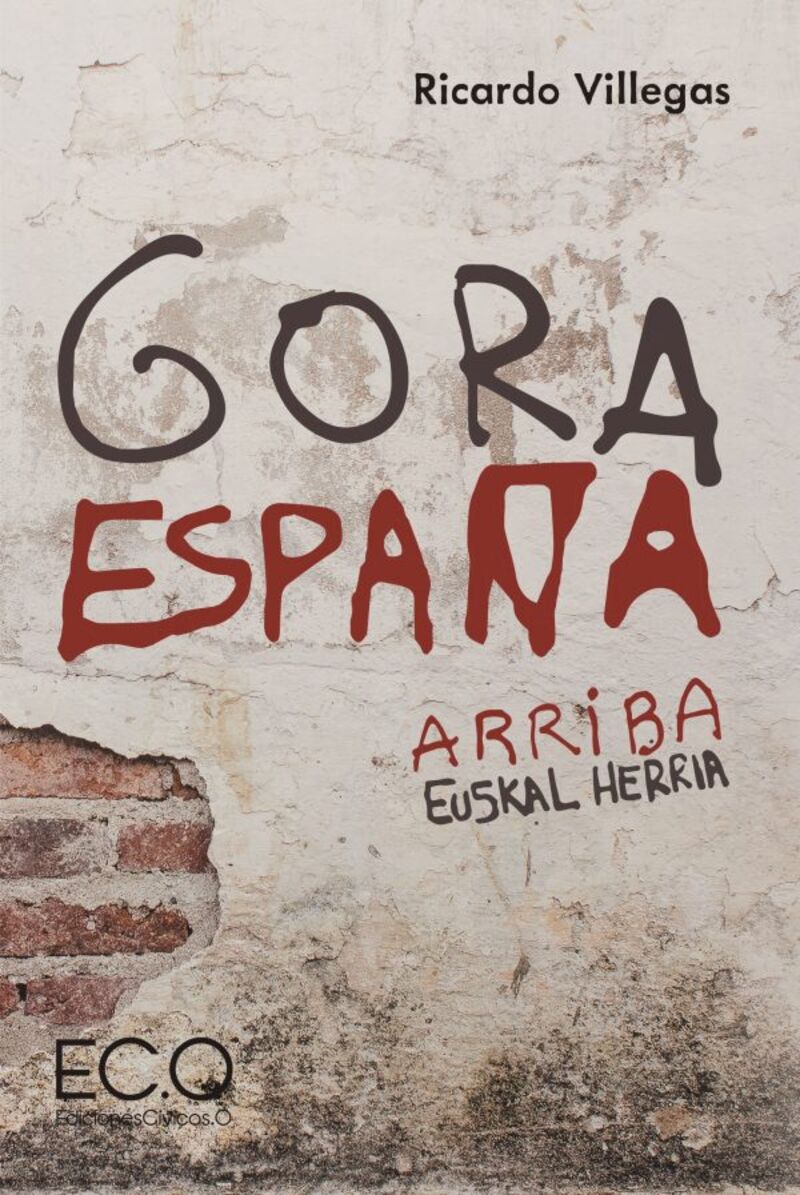 GORA ESPAÑA - ARRIBA EUSKAL HERRIA