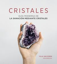 cristales - guia moderna de la sanacion mediante cristales - Yulia Van Doren