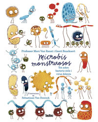 microbis monstruosos - tot sobre bacteris utils i virus dolents - Marc Van Ranst / Geert Bouckaert