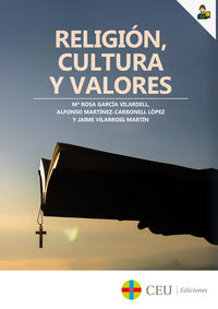 religion, cultura y valores - Mª Rosa Garcia Vilardell / Alfonso Martinez-Carbonell Lopez / Jaime Vilarroig Martin