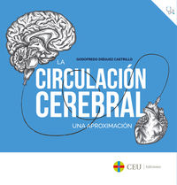circulacion cerebral, la - una aproximacion - Godofredo Dieguez Castrillo