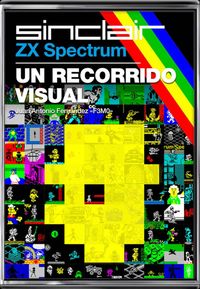 SINCLAIR ZX SPECTRUM - UN RECORRIDO VISUAL