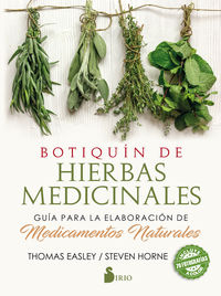 botiquin de hierbas medicinales - guia para la elaboracion de medicamentos naturales