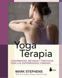 yoga terapia - fundamentos, metodos y practicas para las enfermedades comunes
