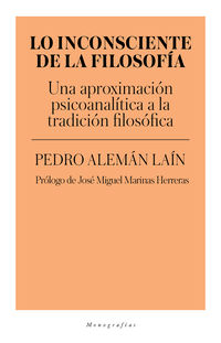 lo inconsciente de la filosofia - Pedro Aleman Lain