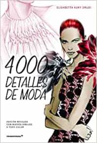(2 ed) 4000 detalles de moda - Elisabetta Kuky Drudi
