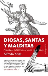 diosas, santas y malditas - Alfredo Arias