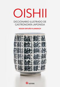 oishii - diccionario ilustrado de gastronomiia japonesa - Roger Ortuño Flamerich