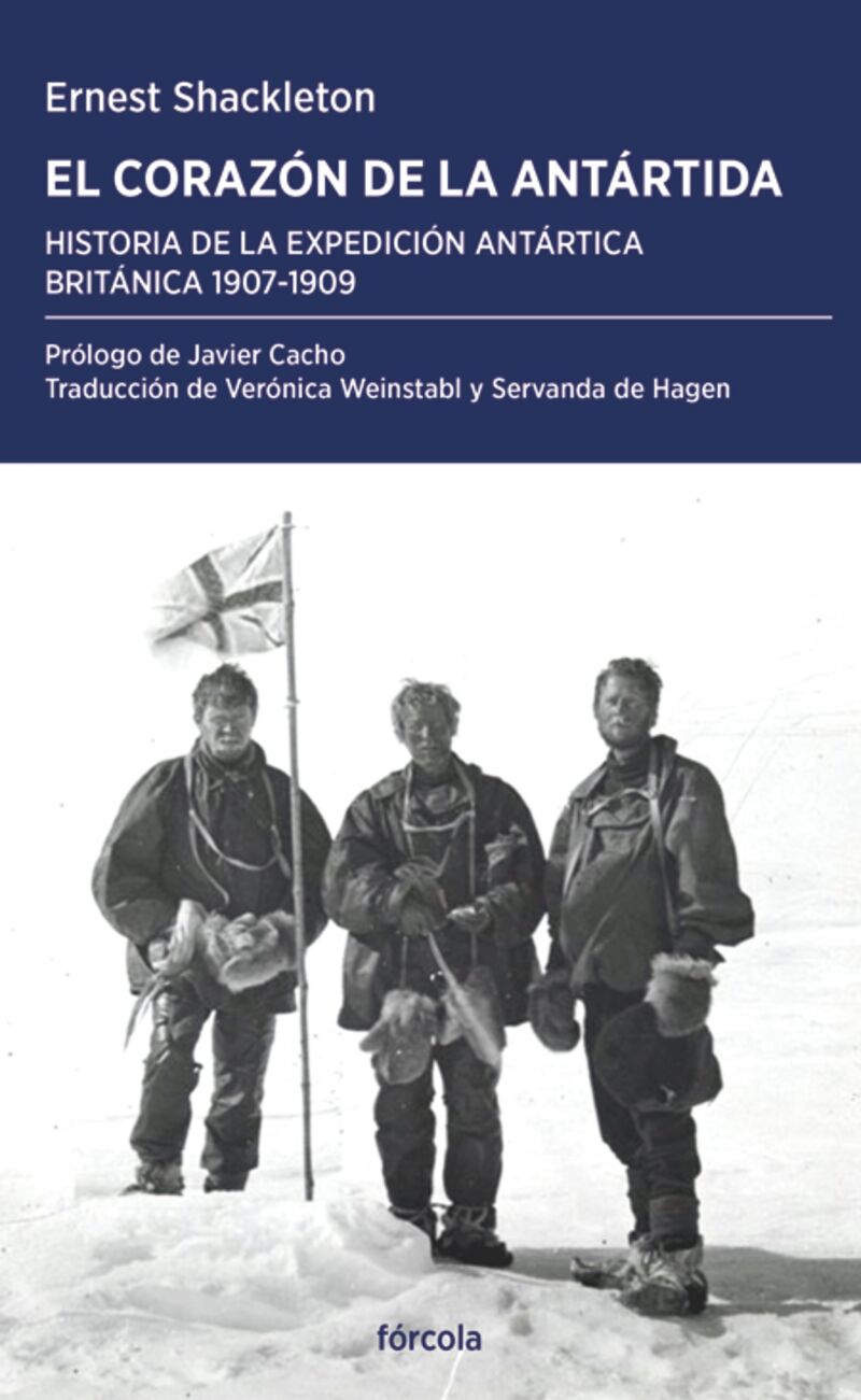 EL CORAZON DE LA ANTARTIDA - HISTORIA DE LA EXPEDICION ANTARTICA BRITANICA 1907-1909