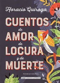 cuentos de amor de locura y de muerte - Horacio Quiroga / Luisa Rivera (il. )