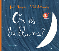 on es la lluna? - Jordi Amenos / Albert Arrayas (il. )